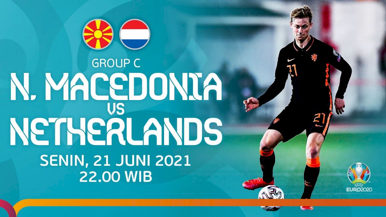 Link Live Streaming Euro 2020 Malam Ini Makedonia Utara Vs Belanda