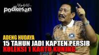 PODKESAN: Suka Duka Adeng Hudaya hingga Disoraki Bobotoh