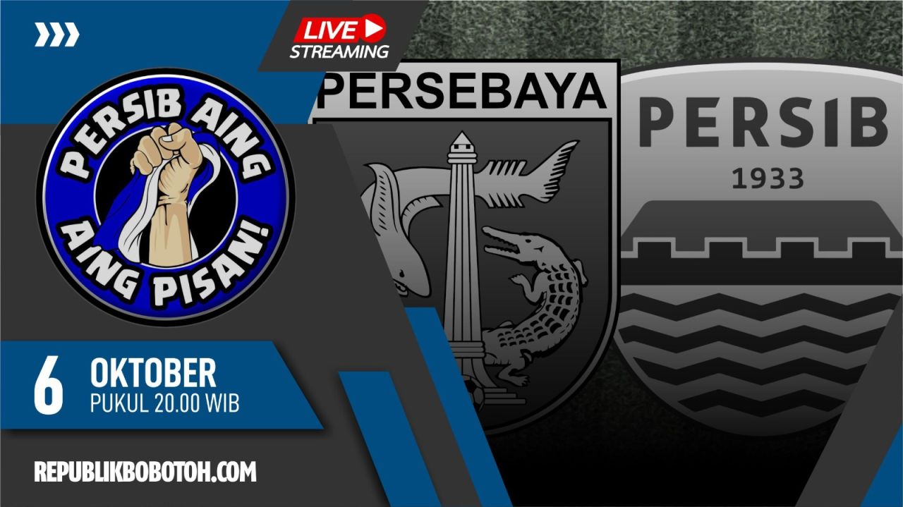 PERSIB AING: Persebaya vs Persib, Lanjutkan Tren Positif!