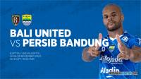 Ini Alasan Laga Persib versus Bali United Bakal Berjalan Seru