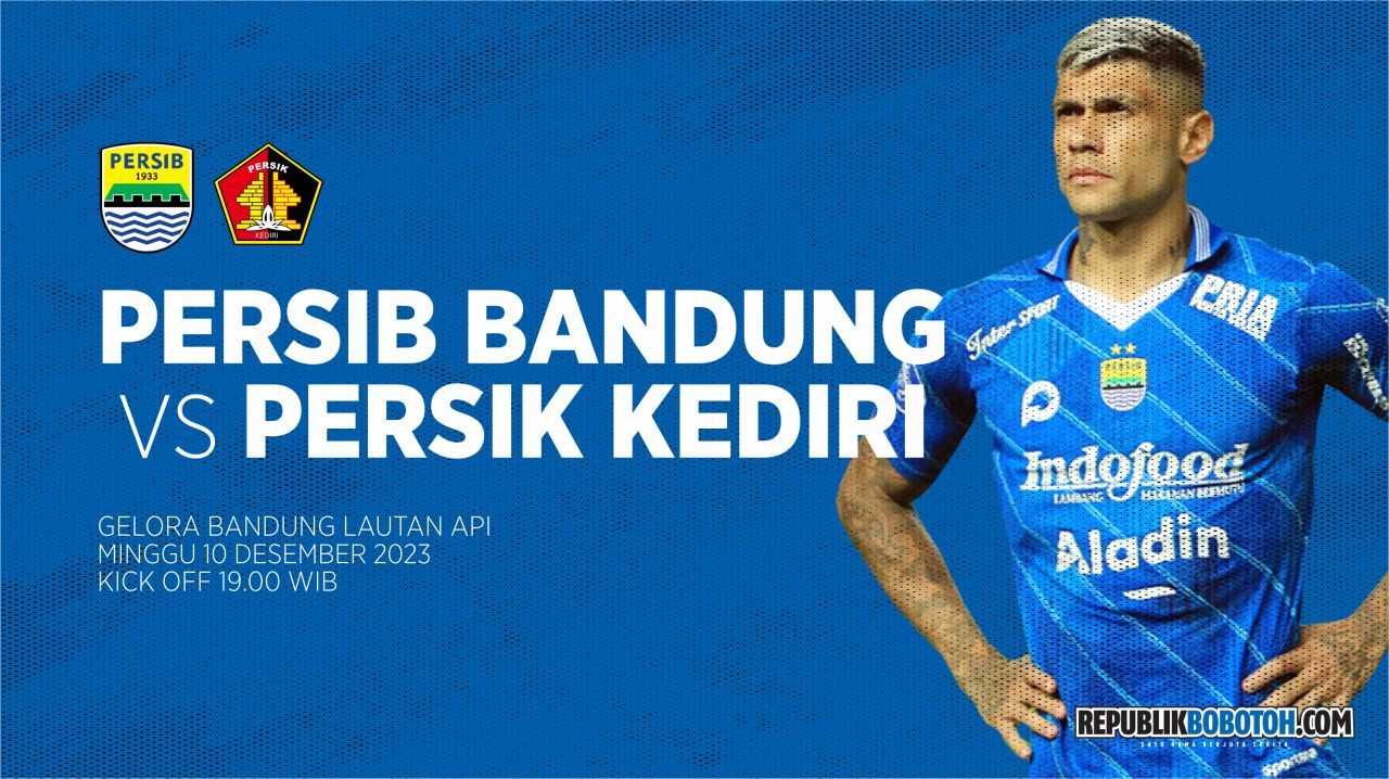  Preview Persib vs Persik Kediri di Pekan Ke-22 Liga 1 Malam Ini: Jadwal Live, H2H, Perkiraan Pemain dan Prediksi Skor