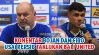 [VIDEO] Reaksi Bojan Hodak dan Ciro Alves Usai Persib Taklukkan Bali United