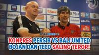 [VIDEO] Konpres Persib vs Bali United, Bojan dan Teco Saling Teror!
