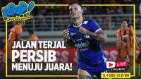 [LIVE] PERSIB AING: Jalan Terjal Persib Menuju Juara!
