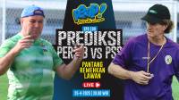[LIVE] PERSIB AING: Lima Faktor Ini Harus Diantisipasi Persib Dari PSS Sleman