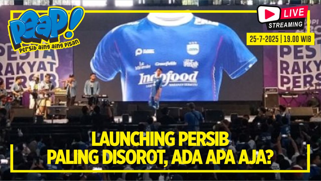 [LIVE] PERSIB AING: Launching Persib Paling Disorot, Kenapa? 