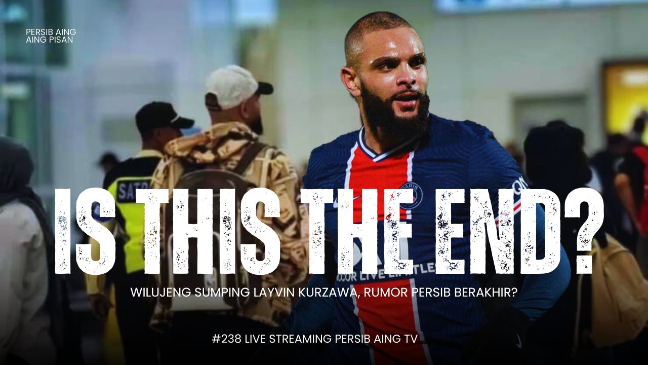 [LIVE] PERSIB AING: Wilujeng Sumping Kurzawa, Siapa Selanjutnya?