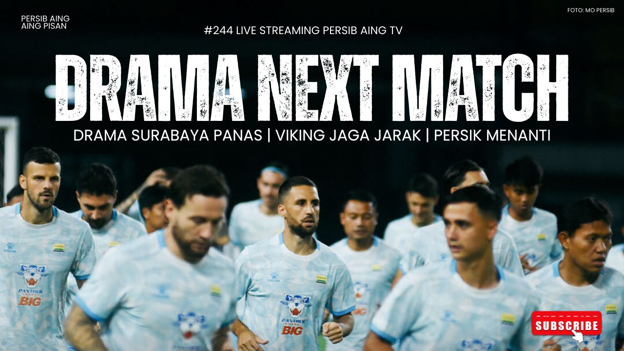 [LIVE] PERSIB AING: Drama Surabaya Panas, Viking Jaga Jarak, Lanjut Persik!