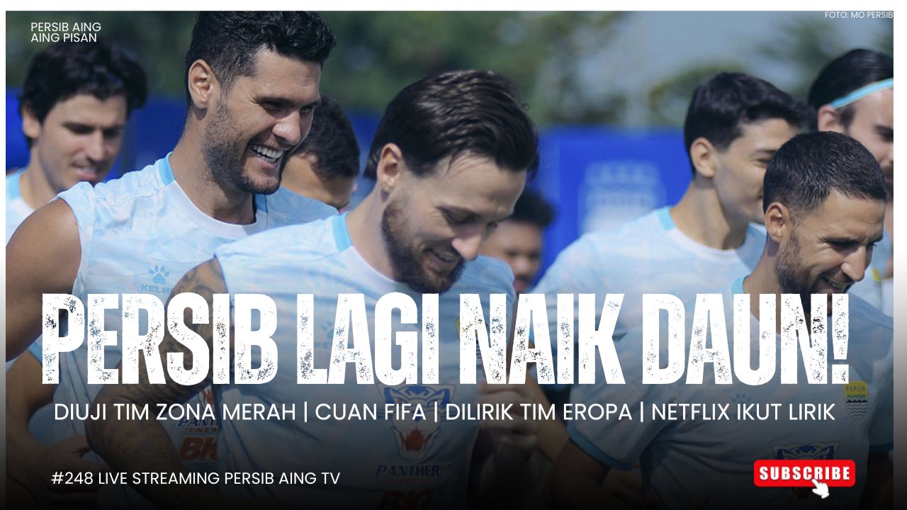 [LIVE] PERSIB AING: Persib Disorot! Diuji Tim Zona Merah , Cuan Fifa, Dunia Melirik!