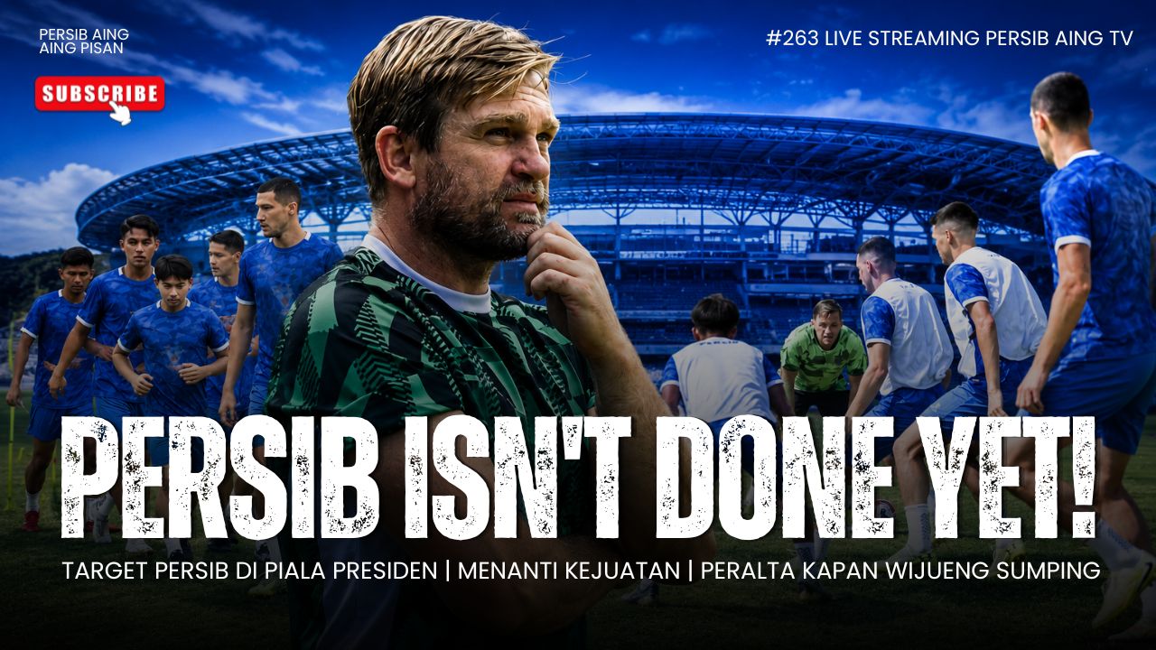 [LIVE] PERSIB AING: Persib Belum Selesai! Siapa Lagi Datang? 