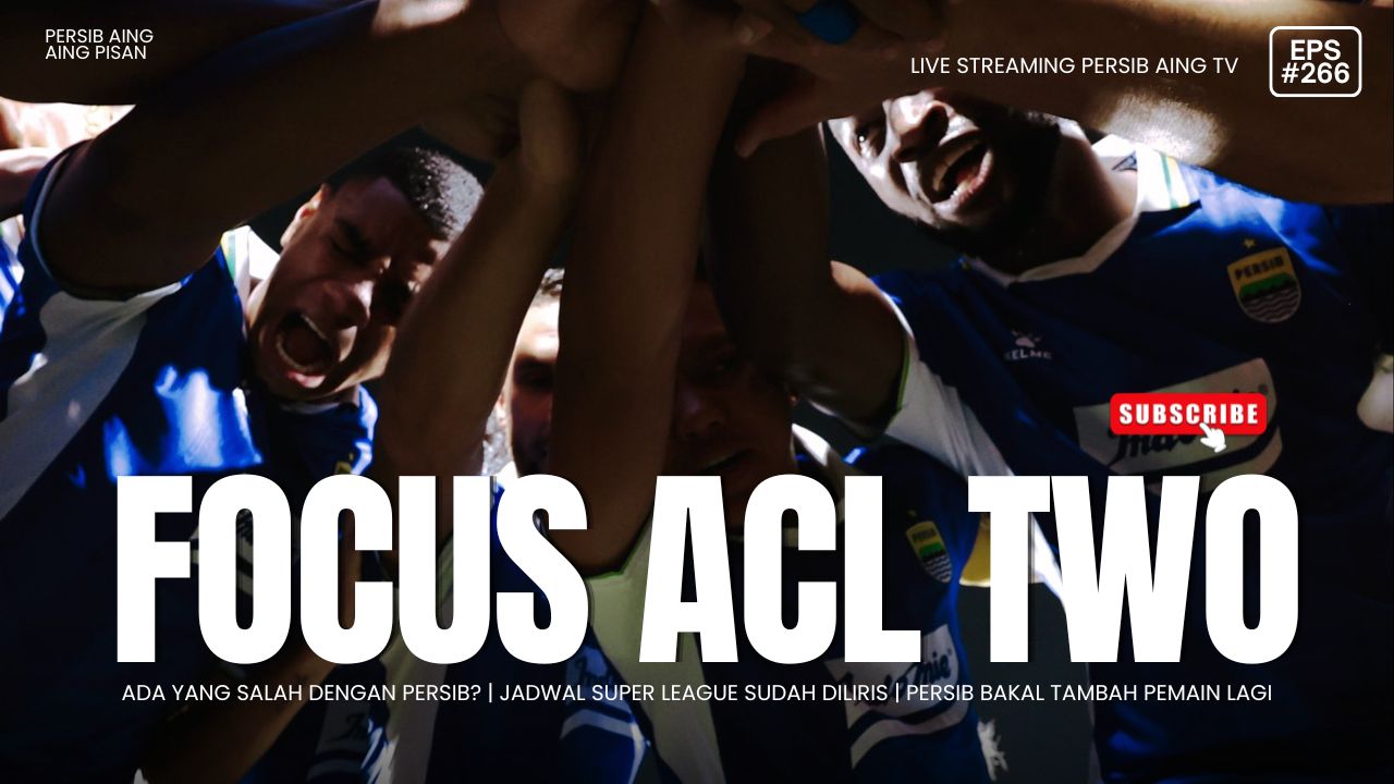 [LIVE] PERSIB AING: APakah Ada Yang Salah Dengan Persib? Fokus Acl Two!